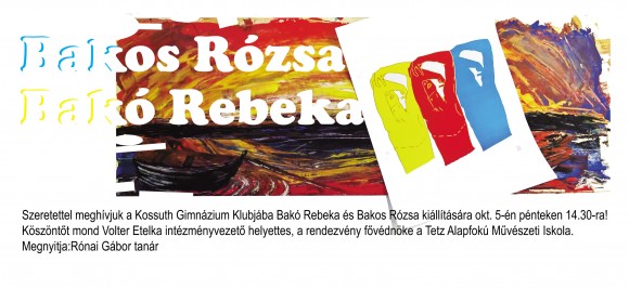 Bakos Rózsa és Bakó Rebeka kiállítása a gimnáziumban