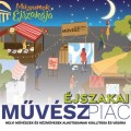 Éjszakai Művészpiac a Múzeumok Éjszakáján Éjszakai Művészpiac a Múzeumok Éjszakáján
