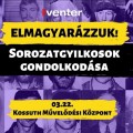 Sorozatgyilkosok gondolkodása Sorozatgyilkosok gondolkodása