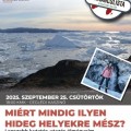 Miért mindig ilyen hideg helyekre mész?