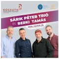 Sárik Péter Trió és Berki Tamás