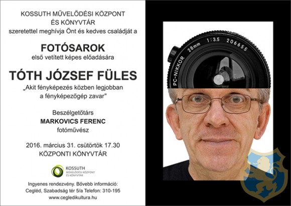 FOTÓSAROK: TÓTH JÓZSEF FÜLES