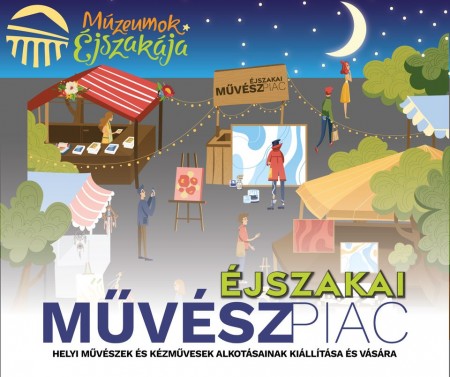 Éjszakai Művészpiac a Múzeumok Éjszakáján