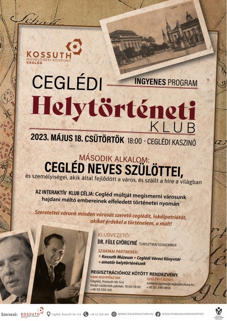 Ceglédi Helytörténeti Klub: Cegléd neves szülöttei