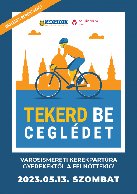 Tekerd be Ceglédet!