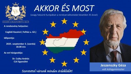 Akkor és most - Jeszenszky Géza Cegléden